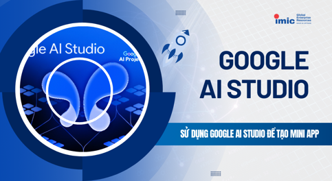 Khoá học Sử dụng Google AI Studio để tạo Mini App